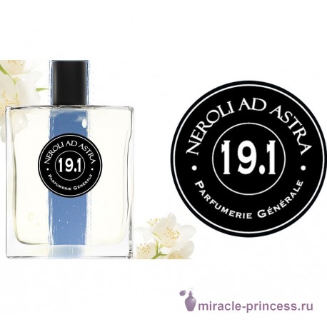 Parfumerie Generale PG 19.1 Neroli Ad Astra 22