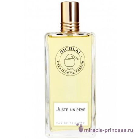 Parfums de Nicolai Juste Un Reve 22