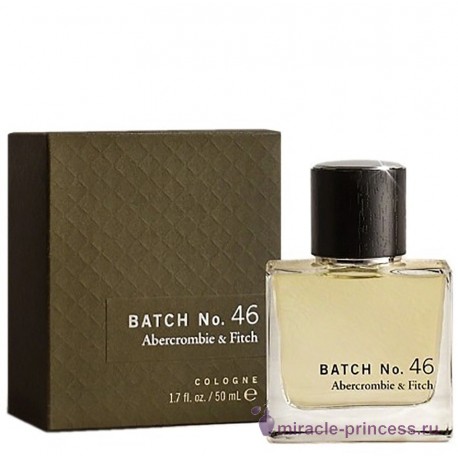 Abercrombie & Fitch Batch No 46 22