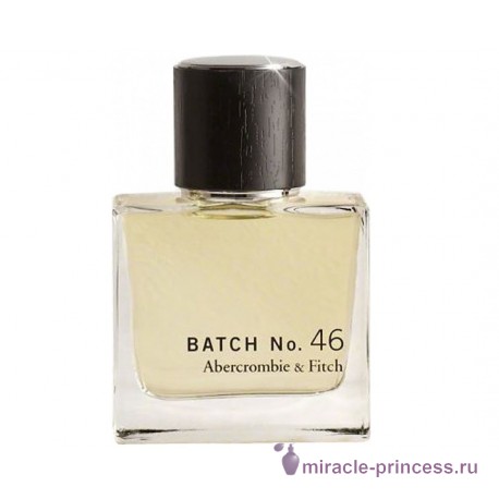 Abercrombie & Fitch Batch No 46 11