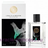 Le Cercle des Parfumeurs Createurs L`Eau A La Bouche